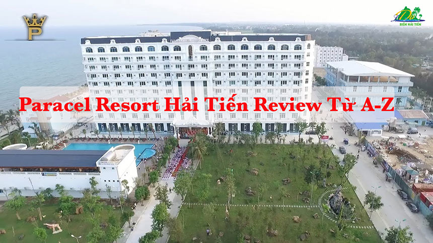 Có nên đặt phòng Paracel Resort Hải Tiến Thanh Hóa? Review từ A-Z!