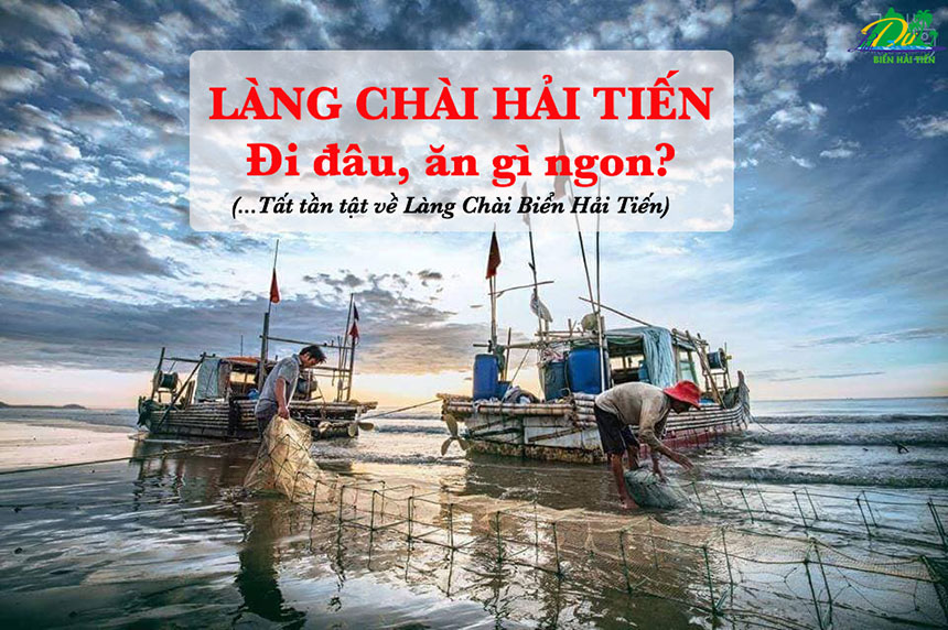 Làng chài Hải Tiến - địa điểm ăn uống ở biển Hải Tiến nên đến nhất